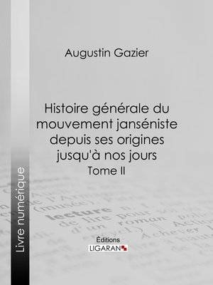 cover image of Histoire générale du mouvement janséniste depuis ses origines jusqu'à nos jours